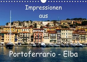 Impressionen aus Portoferrario – Elba (Wandkalender 2018 DIN A4 quer) von Hampe,  Gabi