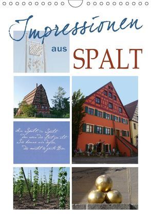 Impressionen aus Spalt (Wandkalender 2019 DIN A4 hoch) von B-B Müller,  Christine