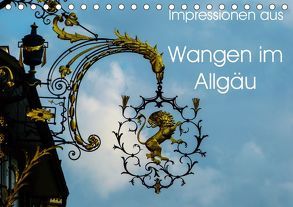 Impressionen aus Wangen im Allgäu (Tischkalender 2019 DIN A5 quer) von Hampe,  Gabi