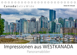 Impressionen aus WESTKANADA Panoramabilder (Tischkalender 2023 DIN A5 quer) von Wilczek,  Dieter-M.