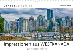 Impressionen aus WESTKANADA Panoramabilder (Wandkalender 2023 DIN A3 quer) von Wilczek,  Dieter-M.