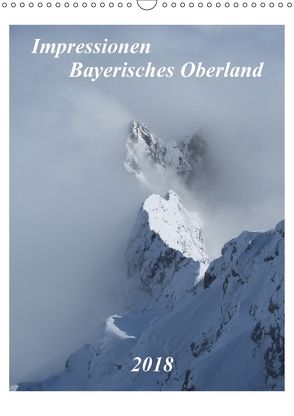 Impressionen Bayerisches Oberland (Wandkalender 2018 DIN A3 hoch) von Wesselak,  Mucki
