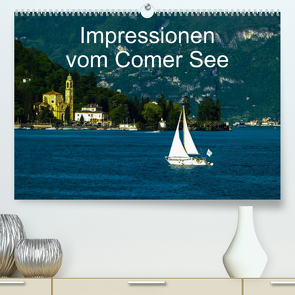 Impressionen vom Comer See (Premium, hochwertiger DIN A2 Wandkalender 2023, Kunstdruck in Hochglanz) von Hampe,  Gabi