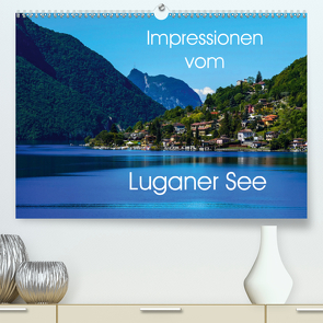 Impressionen vom Luganer See (Premium, hochwertiger DIN A2 Wandkalender 2020, Kunstdruck in Hochglanz) von Hampe,  Gabi