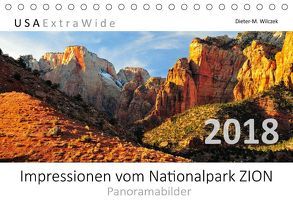 Impressionen vom Nationalpark ZION Panoramabilder (Tischkalender 2018 DIN A5 quer) von Wilczek,  Dieter-M.
