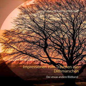 Impressionen zum Träumen aus Dithmarschen von Hottendorff,  Susanne, Mantel,  Christa