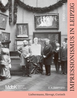 Impressionismus in Leipzig 1900–1914 von Hurttig,  Marcus Andrew, Weidinger,  Alfred