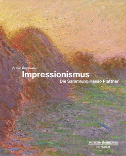Impressionismus von Westheider,  Ortrud