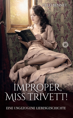 Improper, Miss Trivett! von Bennet,  Cleo