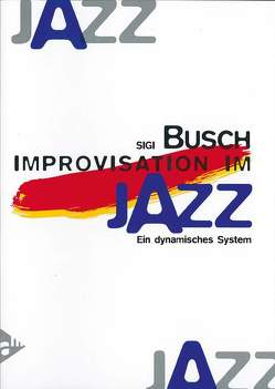 Improvisation Im Jazz von Busch,  Sigi