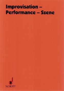 Improvisation – Performance – Szene von Barthelmes,  Barbara, Fritsch,  Johannes