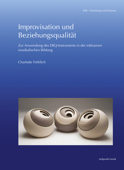 Improvisation und Beziehungsqualität von Fröhlich,  Charlotte