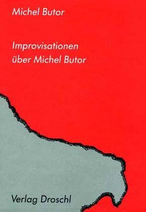 Improvisationen über Butor von Butor,  Michel, Scheffel,  Helmut