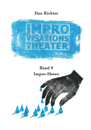 Improvisationstheater. Impro-Shows von Richter,  Dan