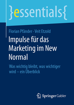 Impulse für das Marketing im New Normal von Etzold,  Veit, Pfänder,  Florian