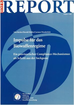 Impulse für das Biowaffenregime von Becker,  Una, Mueller,  Harald, Wunderlich,  Carmen