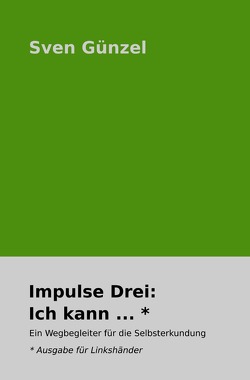 Impulse: / Impulse Drei: Ich kann … * Ausgabe für Linkshänder von Günzel,  Sven