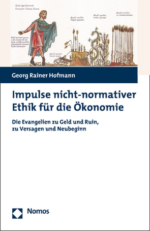 Impulse nicht-normativer Ethik für die Ökonomie von Hofmann,  Georg Rainer