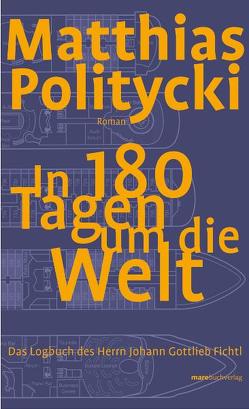 In 180 Tagen um die Welt von Politycki,  Matthias