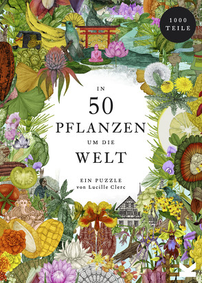 In 50 Pflanzen um die Welt von Clerc,  Lucille, Drori,  Jonathan, Eschenhagen,  Bettina