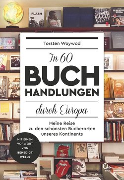 In 60 Buchhandlungen durch Europa von Woywod,  Torsten