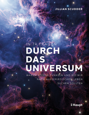 In 74 Fragen durch das Universum von Scudder,  Jillian, Wokersien,  Telse