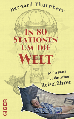 In 80 Stationen um die Welt von Thurnheer,  Bernard