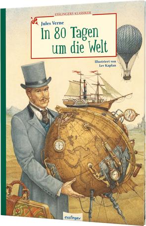 In 80 Tagen um die Welt von Esterl,  Arnica, Kaplan,  Lev, Verne,  Jules