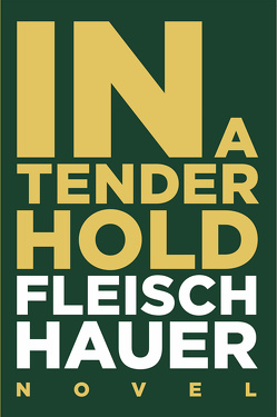 In A Tender Hold von Fleischhauer,  Wolfram