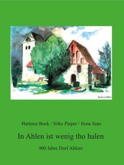 In Ahlen ist wenig tho halen von Bock,  Hartmut, Meibeyer,  Wolfgang, Pieper,  Silke, Sens,  Ilona