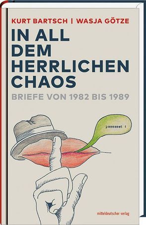 »In all dem herrlichen Chaos« von Bartsch,  Kurt, Böhme,  Irene, Götze,  Wasja