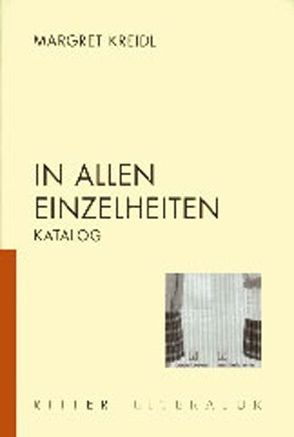 In allen Einzelheiten von Kreidl,  Margret