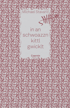 in an schwoazzn kittl gwicklt von Michael Stavaric