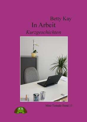 In Arbeit von Kay,  Betty