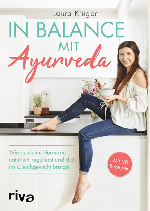 In Balance mit Ayurveda von Krüger,  Laura