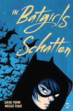 In Batgirls Schatten von Goux,  Nicole, Kuhn,  Sarah, Thies,  Anne