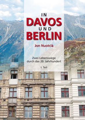 In Davos und Berlin, 2. Teil von Nuotclà,  Jon