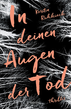 In deinen Augen der Tod von Ruhkieck,  Kerstin