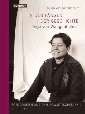 In den Fängen der Geschichte von Wangenheim,  Laura von