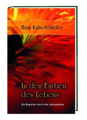 In den Farben des Lebens von Kuhn-Schädler,  Hans