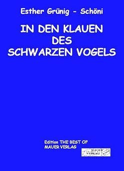 In den Klauen des schwarzen Vogels von Grünig-Schöni,  Esther