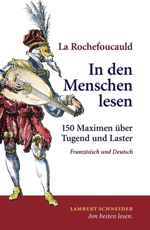 In den Menschen lesen von Rochefoucauld,  Francois La, Schmidt,  Julius, Wentzlaff-Eggebert,  Harald