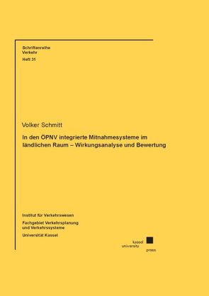 In den ÖPNV integrierte Mitnahmesysteme im ländlichen Raum – Wirkungsanalyse und Bewertung von Schmitt,  Volker