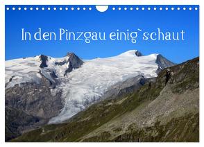 In den Pinzgau einig`schaut (Wandkalender 2024 DIN A4 quer), CALVENDO Monatskalender von Kramer,  Christa