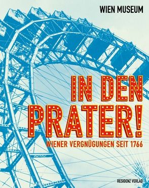 In den Prater! von Storch,  Ursula