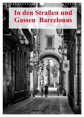 In den Straßen und Gassen Barcelonas (Wandkalender 2024 DIN A3 hoch), CALVENDO Monatskalender von Klesse,  Andreas