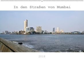 In den Straßen von Mumbai (Wandkalender 2018 DIN A2 quer) von Drafz,  Silvia