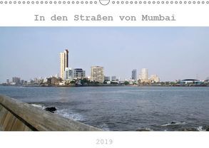 In den Straßen von Mumbai (Wandkalender 2019 DIN A3 quer) von Drafz,  Silvia