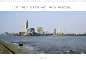 In den Straßen von Mumbai (Wandkalender 2022 DIN A3 quer) von Drafz,  Silvia