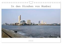In den Straßen von Mumbai (Wandkalender 2024 DIN A4 quer), CALVENDO Monatskalender von Drafz,  Silvia